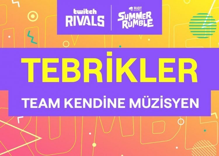 Team Kendinemüzisyen, Twitch Rivals X Riot Summer Ruble’da Şampiyon!