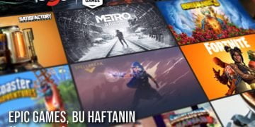 EPİC GAMES, BU HAFTANIN ÜCRETSİZ OYUNLARINI AÇIKLADI!