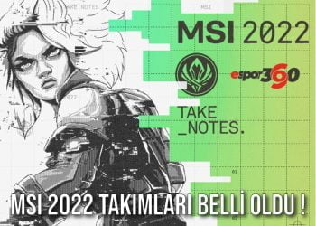 MSI 2022 TAKIMLARI BELLİ OLDU!