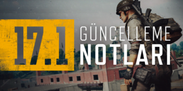 PUBG GÜNCELLEME NOTLARI 17.1