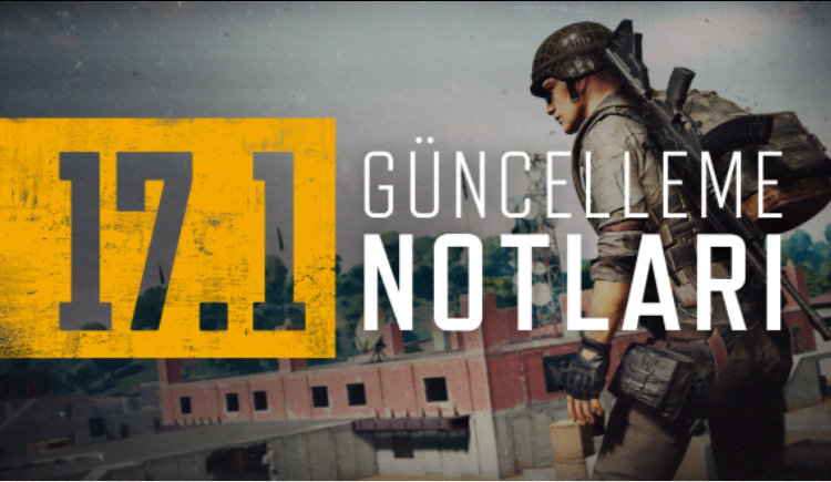 PUBG GÜNCELLEME NOTLARI 17.1