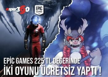 EPİC GAMES 225 TL DEĞERİNDE İKİ OYUNU ÜCRETSİZ YAPTI !