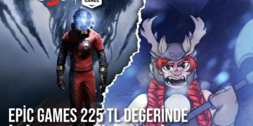 EPİC GAMES 225 TL DEĞERİNDE İKİ OYUNU ÜCRETSİZ YAPTI !