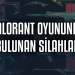 VALORANT Silahları