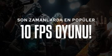 Son Zamanların En Popüler 10 FPS Oyunu