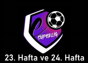 Türk Telekom eSüperLig 23. ve 24. Hafta Sonuçlandı